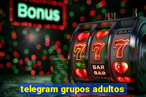 telegram grupos adultos